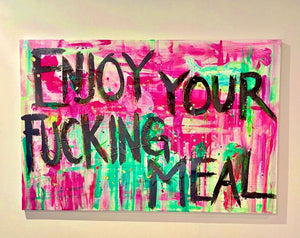 ENJOY YOUR FUCKiNG MEAL